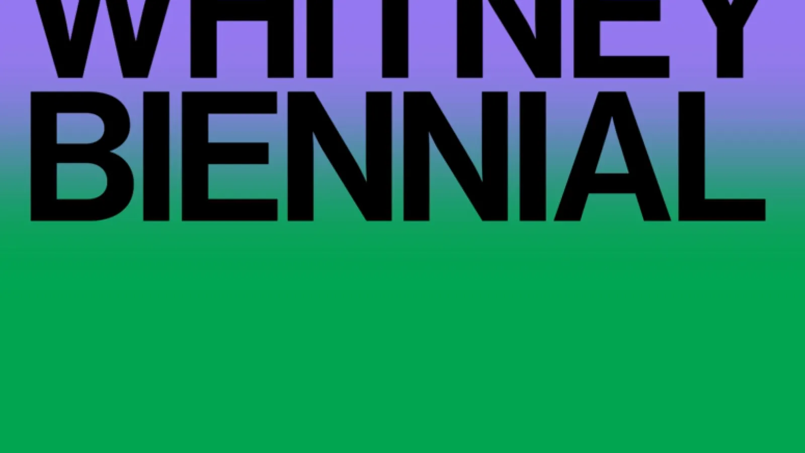 Whitney Biennial