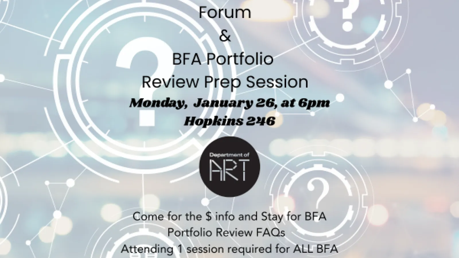 flyer for UG forum and BFA portfolio review info session Jan 26 at 6 in Hopkins 246